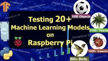 Testing 20+ Machine Learning Models on Raspberry Pi